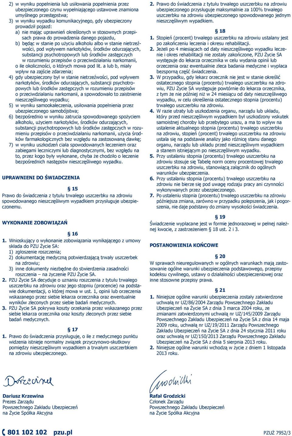 środków odurzających, substancji psychotropowych lub środków zastępczych w rozumieniu przepisów o przeciwdziałaniu narkomanii, o ile okoliczności, o których mowa pod lit.