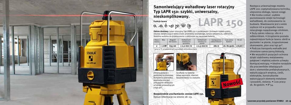 Stabilna walizka do przenoszenia z miejscem na zapasowe baterie. Klasa Moc Długość Dokładność Dokładność Zasięg pracy Czas pracy Nr art.