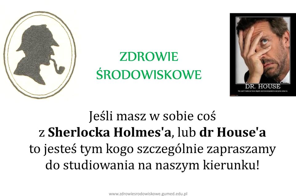 House'a to jesteś tym kogo szczególnie