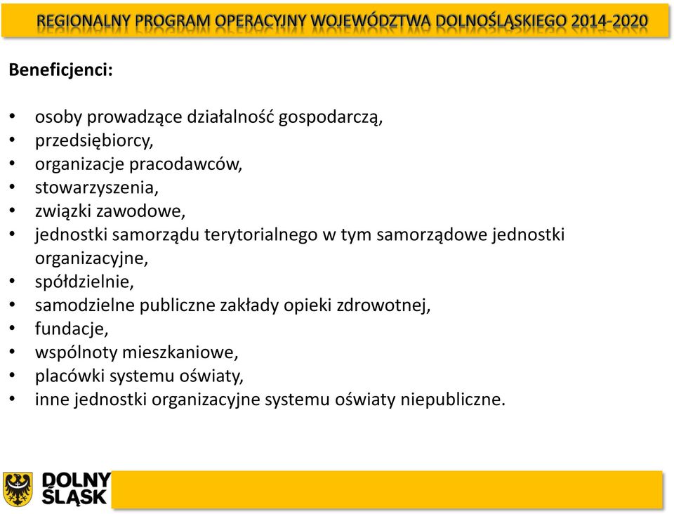 organizacyjne, spółdzielnie, samodzielne publiczne zakłady opieki zdrowotnej, fundacje, wspólnoty