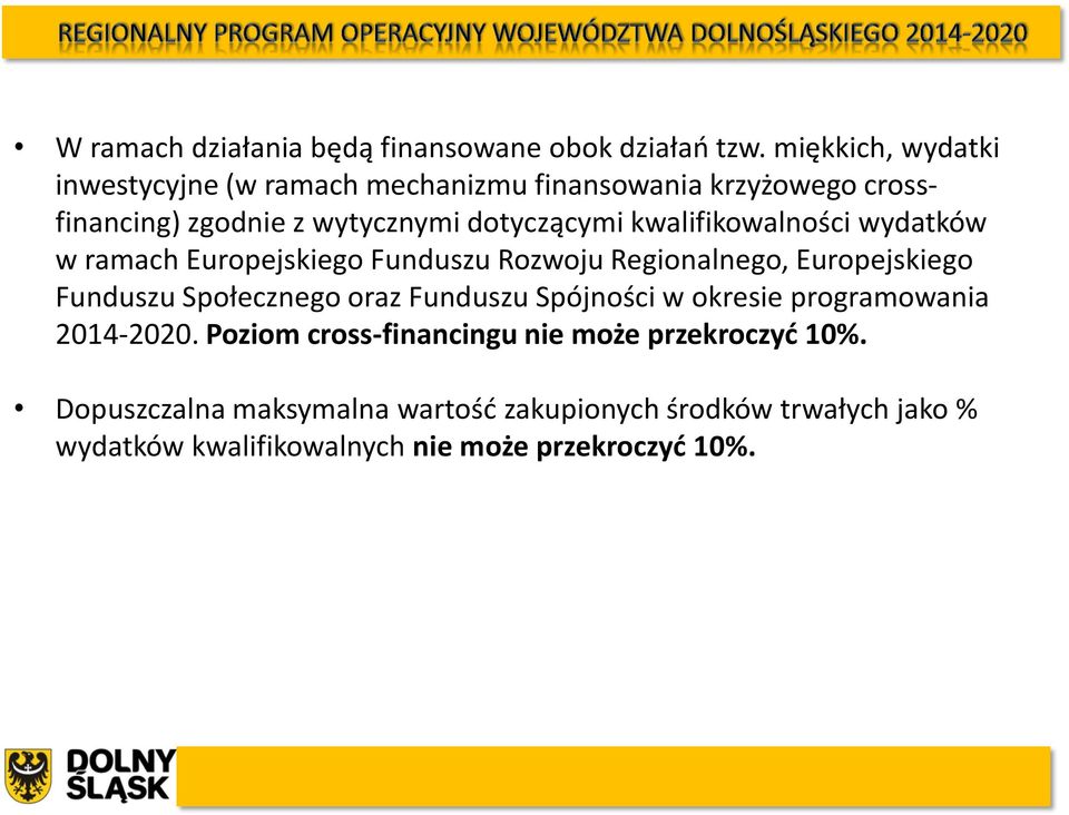 kwalifikowalności wydatków w ramach Europejskiego Funduszu Rozwoju Regionalnego, Europejskiego Funduszu Społecznego oraz Funduszu