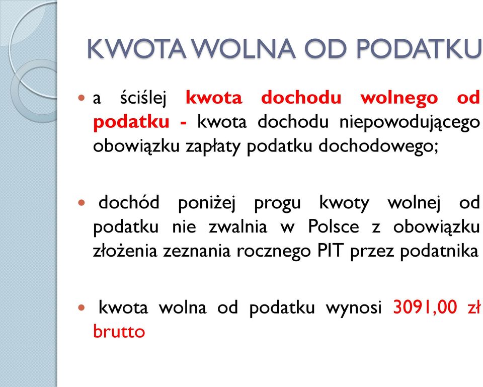 progu kwoty wolnej od podatku nie zwalnia w Polsce z obowiązku złożenia