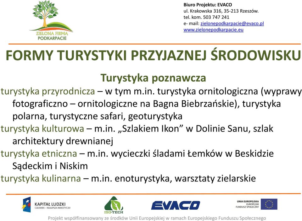 turystyczne safari, geoturystyka turystyka kulturowa m.in.