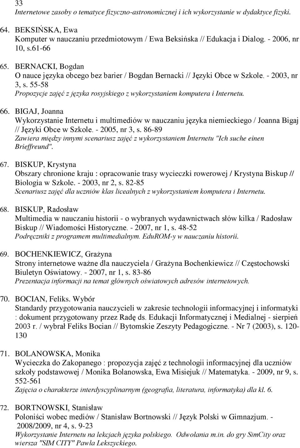 55-58 Propozycje zajęć z języka rosyjskiego z wykorzystaniem komputera i Internetu. 66.