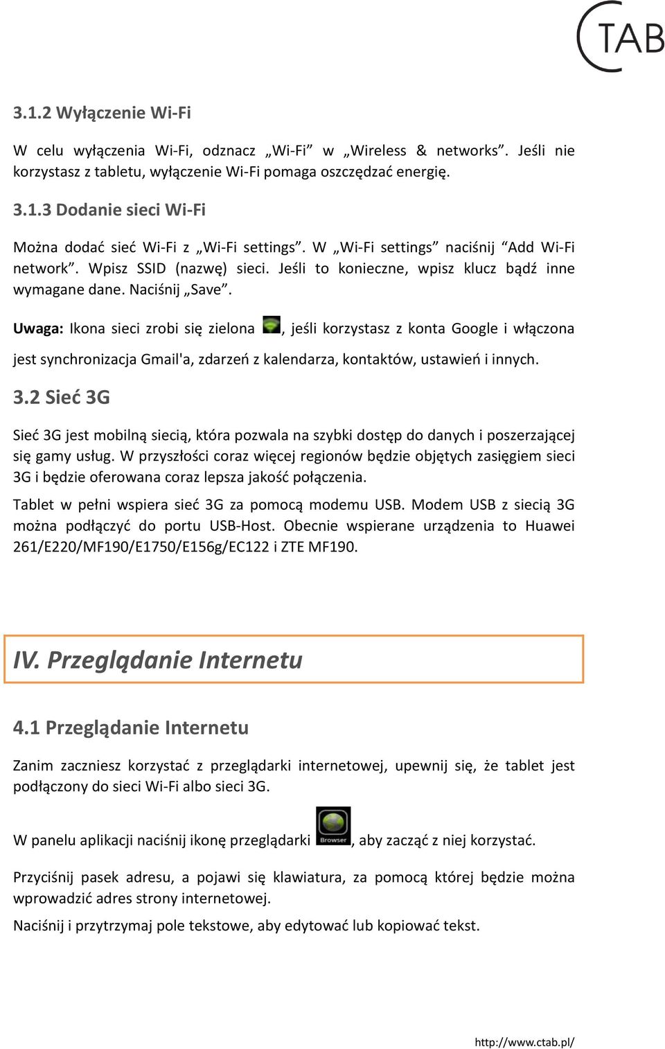 Uwaga: Ikona sieci zrobi się zielona, jeśli korzystasz z konta Google i włączona jest synchronizacja Gmail'a, zdarzeń z kalendarza, kontaktów, ustawień i innych. 3.