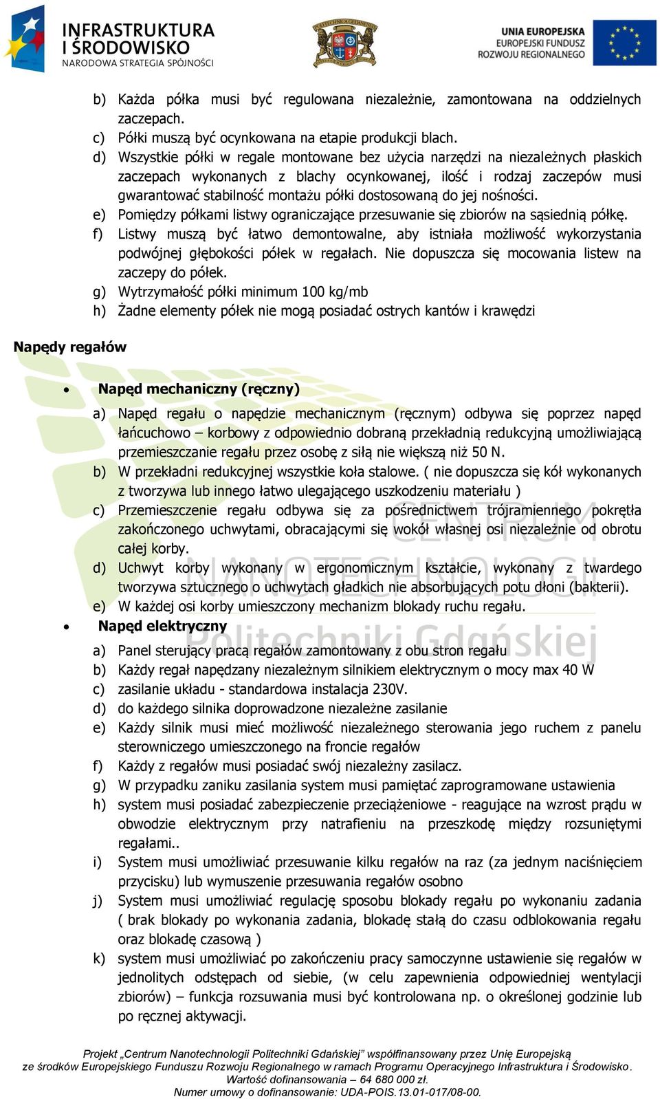 dostosowaną do jej nośności. e) Pomiędzy półkami listwy ograniczające przesuwanie się zbiorów na sąsiednią półkę.