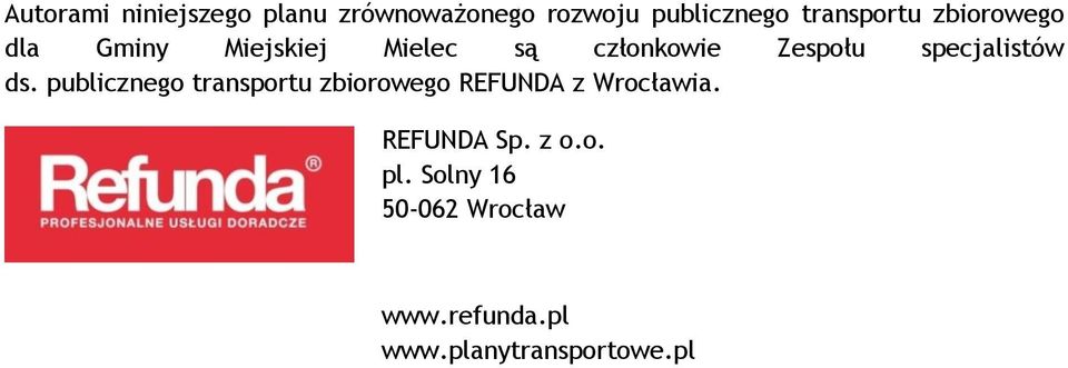 publicznego transportu zbiorowego REFUNDA z Wrocławia. REFUNDA Sp.
