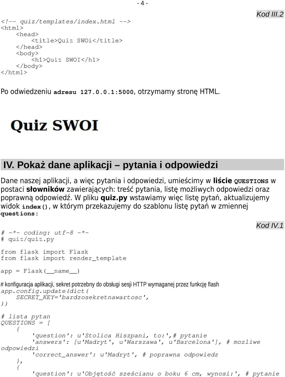 odpowiedzi oraz poprawną odpowiedź. W pliku quiz.