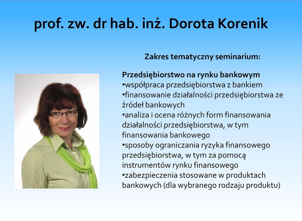 działalności przedsiębiorstwa ze źródeł bankowych analiza i ocena różnych form finansowania działalności