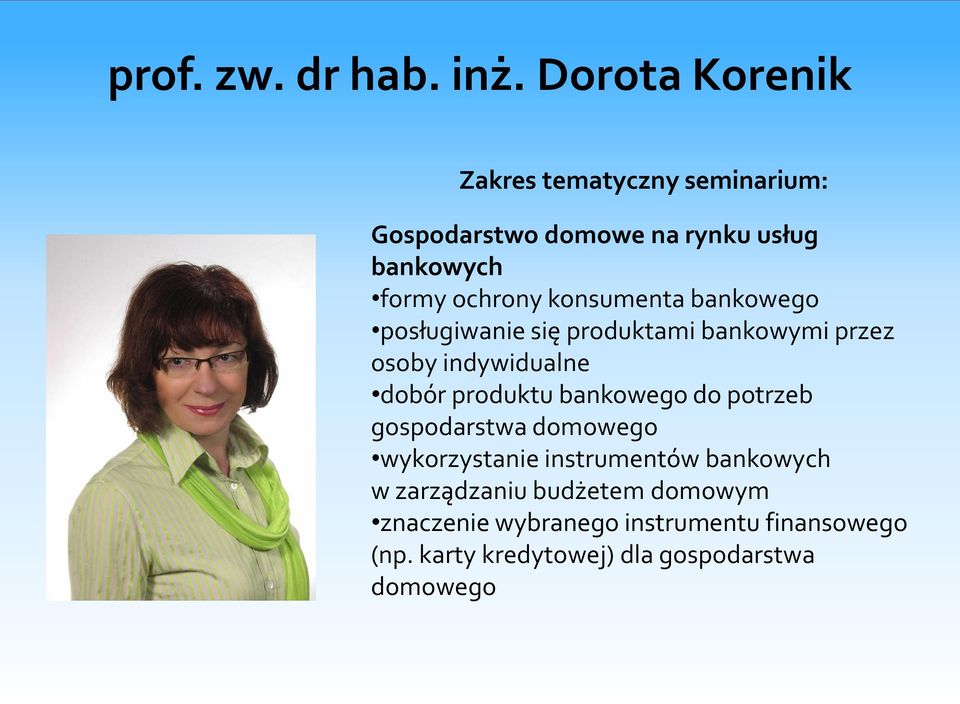 bankowego posługiwanie się produktami bankowymi przez osoby indywidualne dobór produktu bankowego do