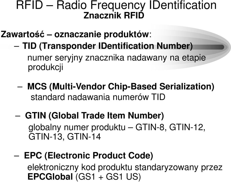 numerów TID GTIN (Global Trade Item Number) globalny numer produktu GTIN-8, GTIN-12, GTIN-13, GTIN-14