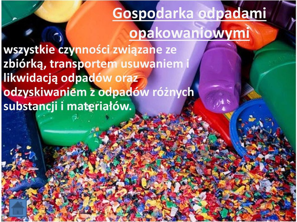 usuwaniem i likwidacją odpadów oraz