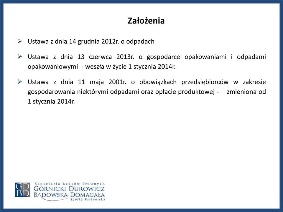 2014r. Ustawa z dnia 11 maja 2001r.