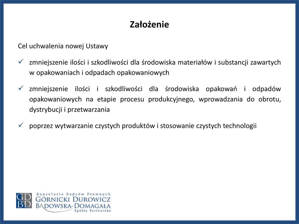 środowiska opakowań i odpadów opakowaniowych na etapie procesu produkcyjnego, wprowadzania do