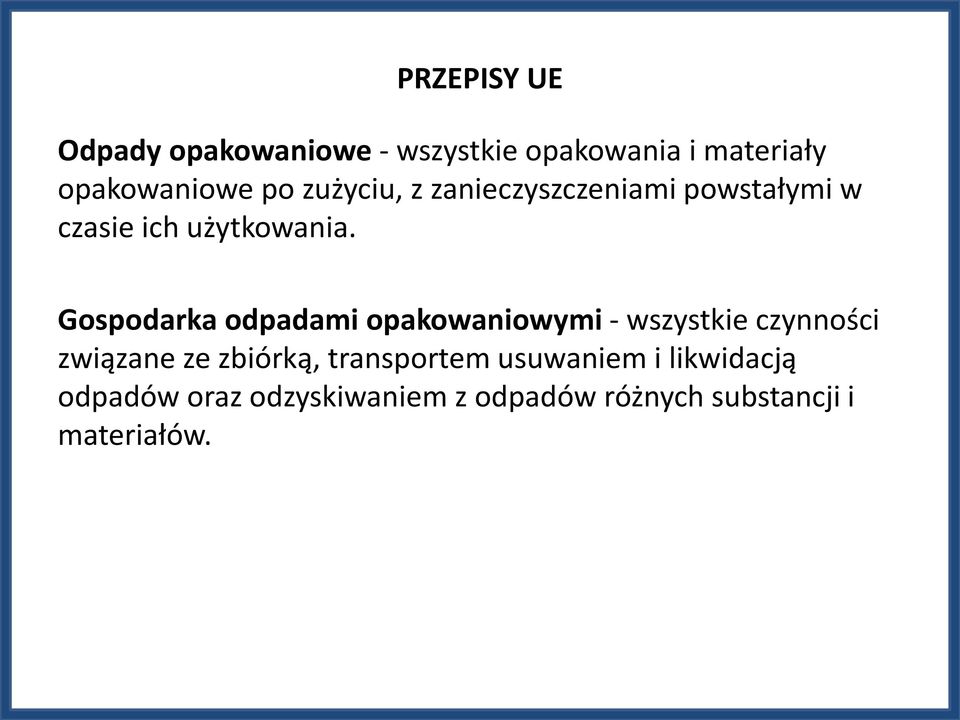 Gospodarka odpadami opakowaniowymi - wszystkie czynności związane ze zbiórką,