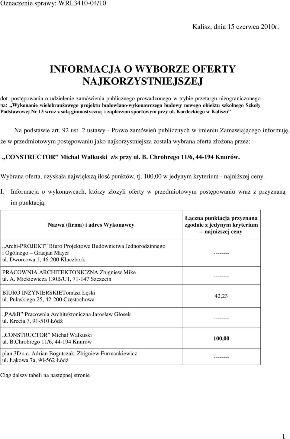 Podstawowej Nr 13 wraz z salą gimnastyczną i zapleczem sportowym przy ul. Kordeckiego w Kaliszu Na podstawie art. 92 ust.