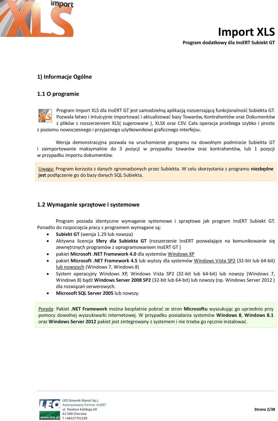 Cała operacja przebiega szybko i prosto z poziomu nowoczesnego i przyjaznego użytkownikowi graficznego interfejsu.