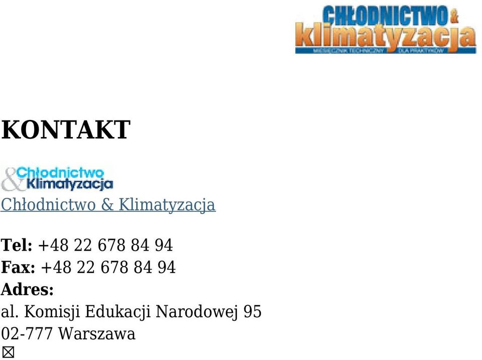 94 Fax: +48 22 678 84 94 Adres: