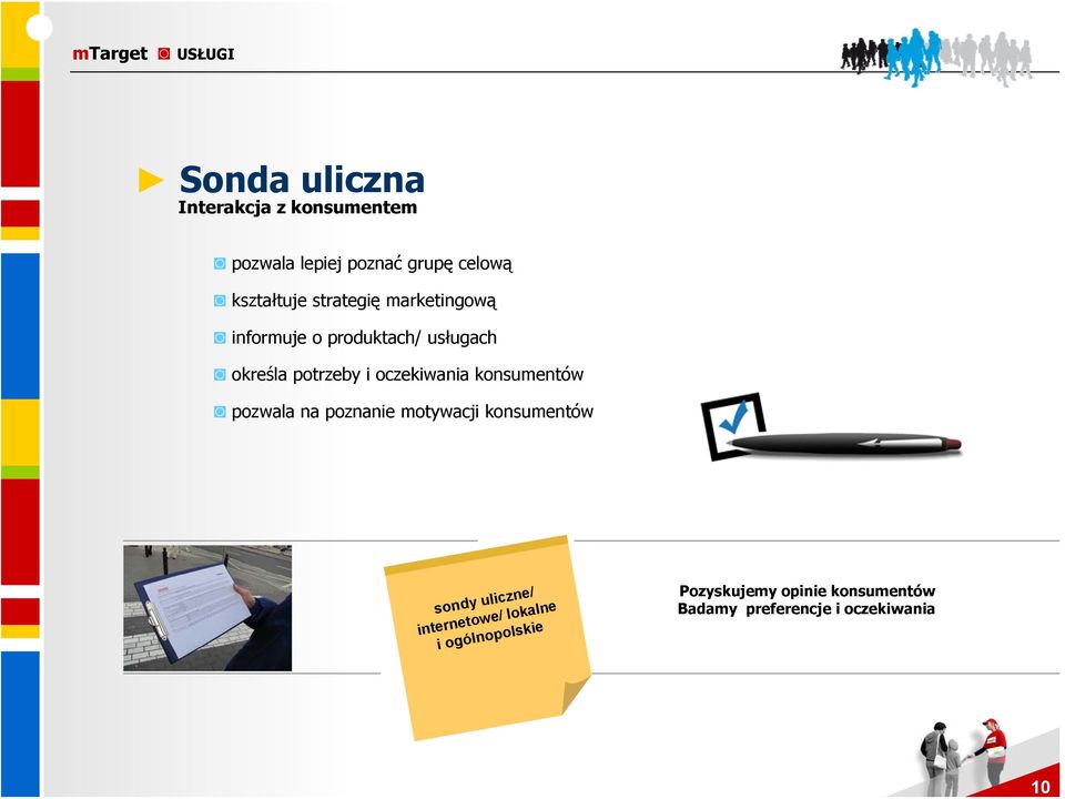 potrzeby i oczekiwania konsumentów pozwala na poznanie motywacji konsumentów sondy