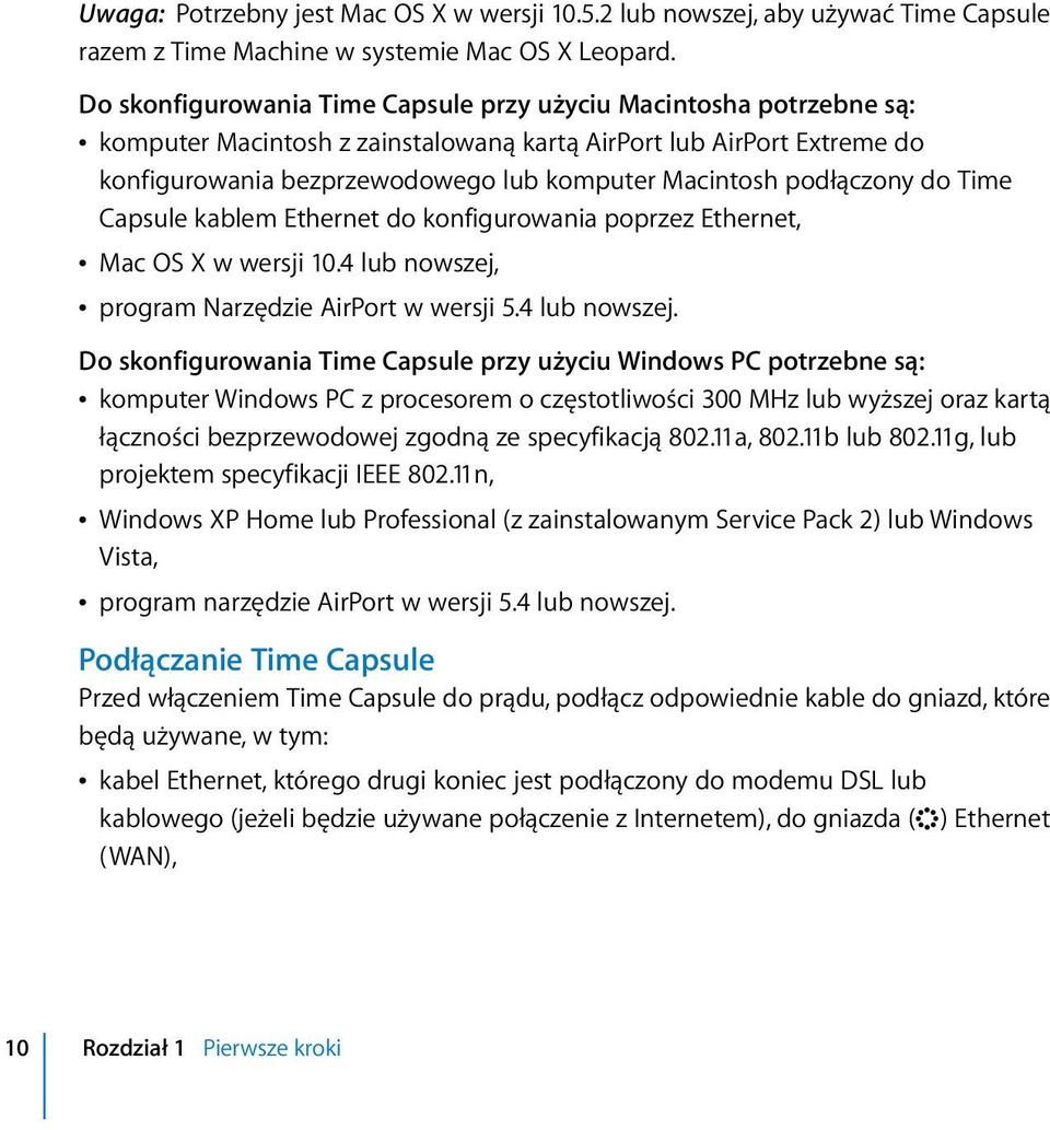 podłączony do Time Capsule kablem Ethernet do konfigurowania poprzez Ethernet, Â Mac OS X w wersji 10.4 lub nowszej,