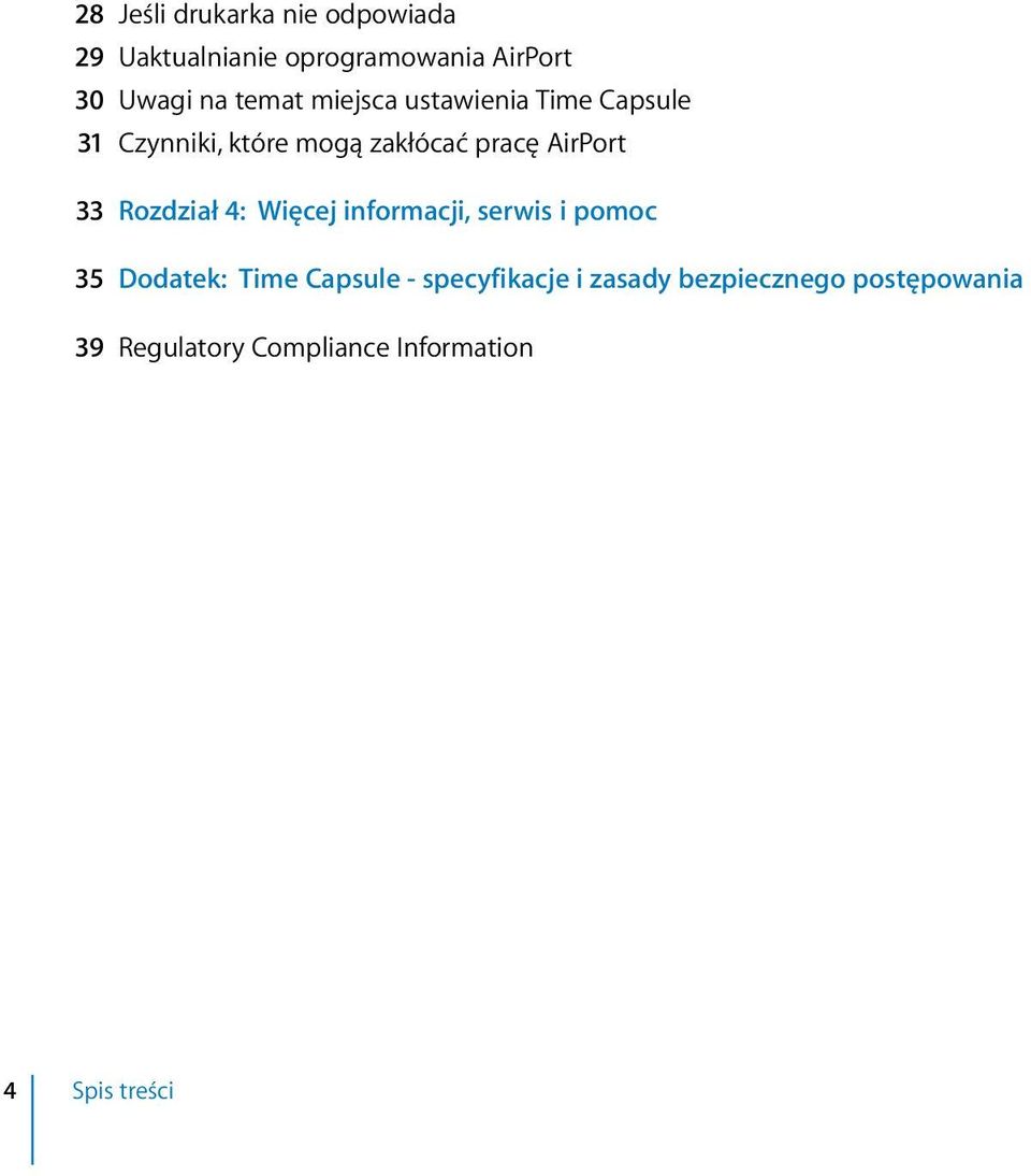 33 Rozdział 4: Więcej informacji, serwis i pomoc 35 Dodatek: Time Capsule -