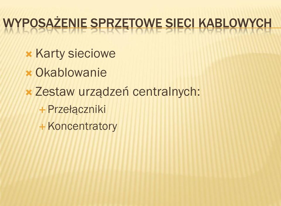 Okablowanie Zestaw urządzeń