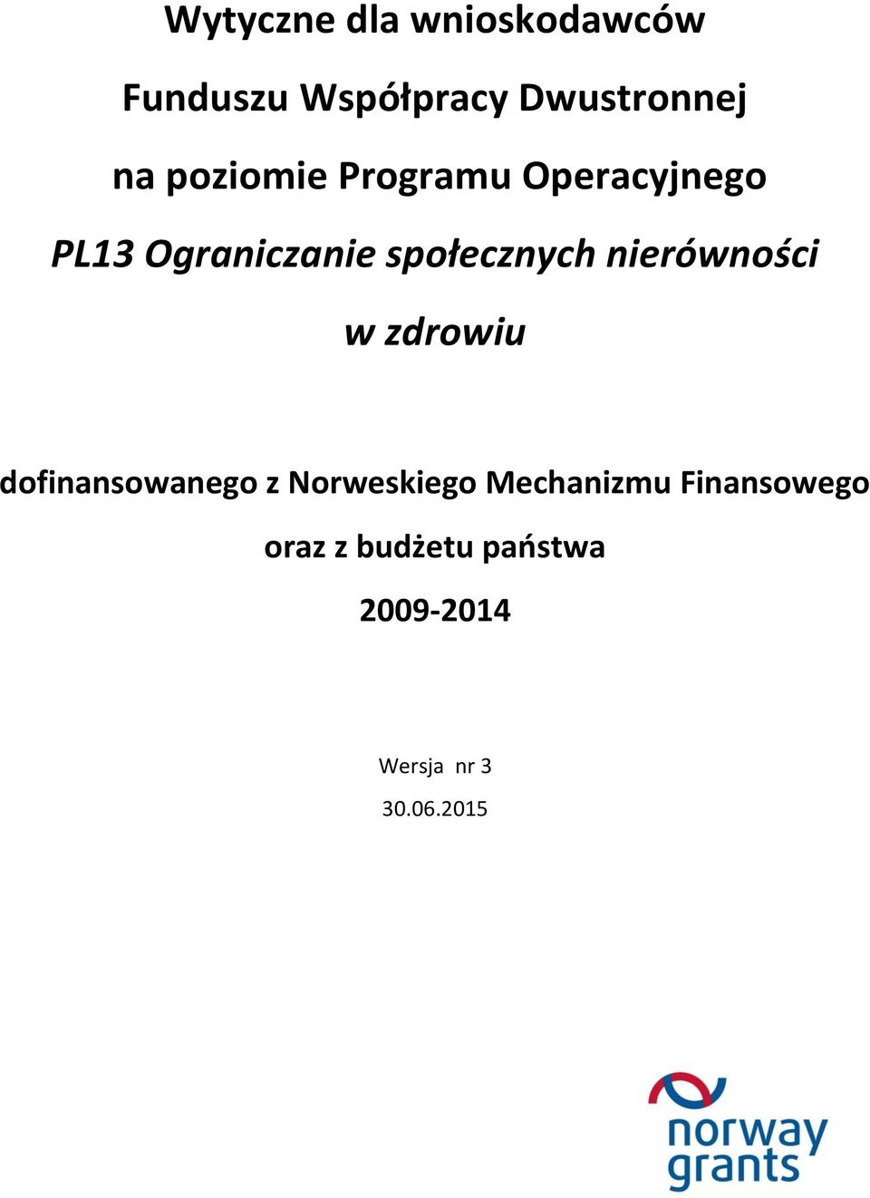 nierówności w zdrowiu dofinansowanego z Norweskiego Mechanizmu