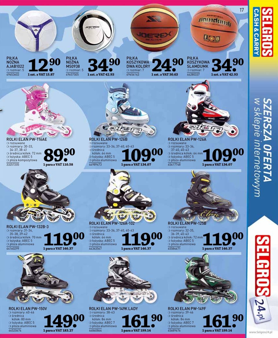 93 ROLKI ELAN PW-116AE rozsuwane rozmiary: 30-33, 34-37, 38-41 średnica kółek: 72 mm łożyska: ABEC 5 płoza kompozytowa 33257205 89 1 para z VAT 110.