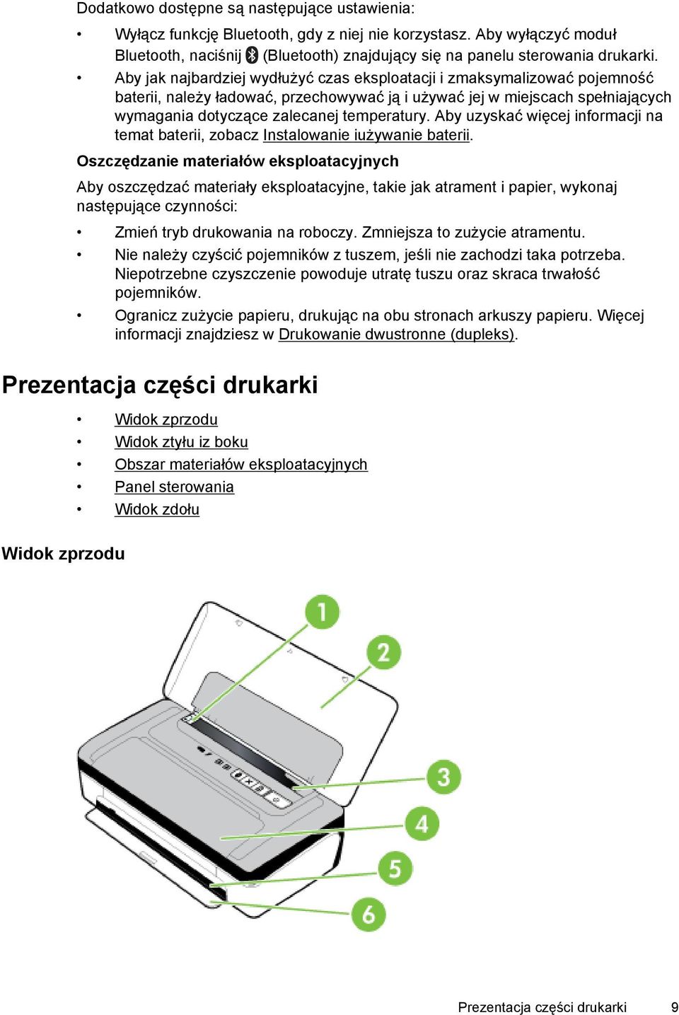 Aby uzyskać więcej informacji na temat baterii, zobacz Instalowanie iużywanie baterii.