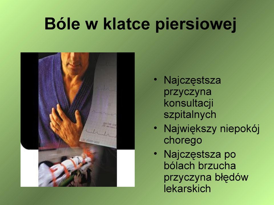 Największy niepokój chorego