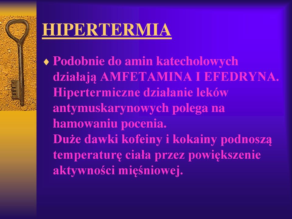 Hipertermiczne działanie leków antymuskarynowych polega na