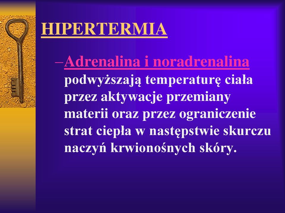 przemiany materii oraz przez ograniczenie