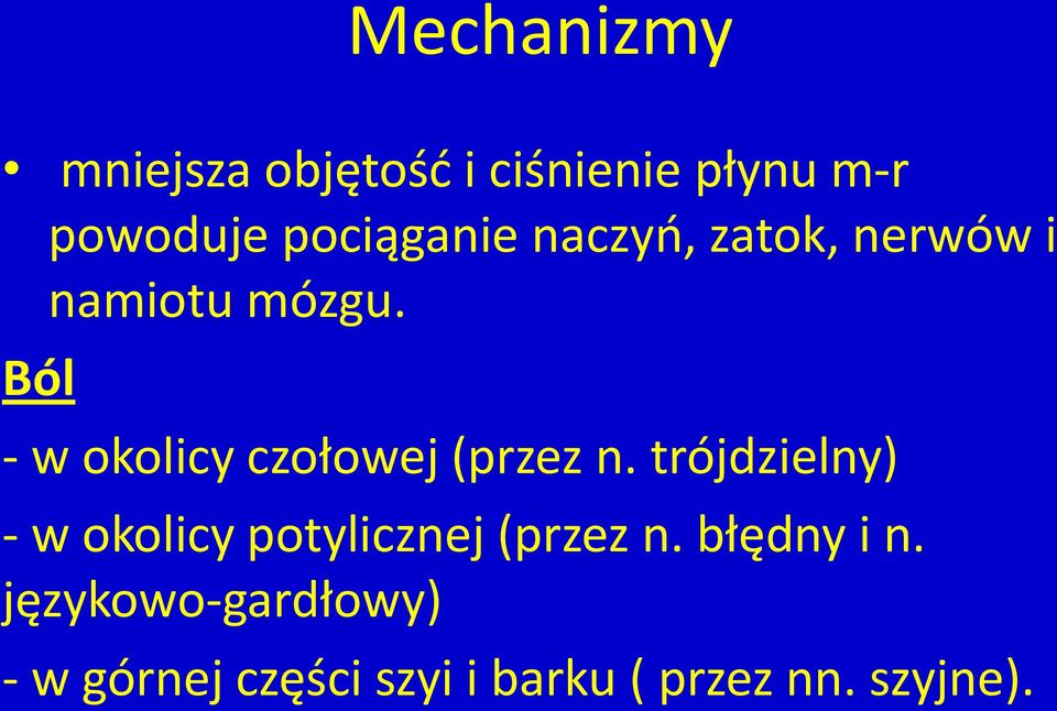 Ból - w okolicy czołowej (przez n.