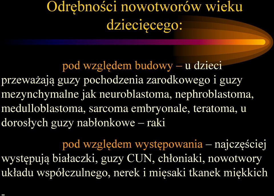 embryonale, teratoma, u dorosłych guzy nabłonkowe raki pod względem występowania najczęściej