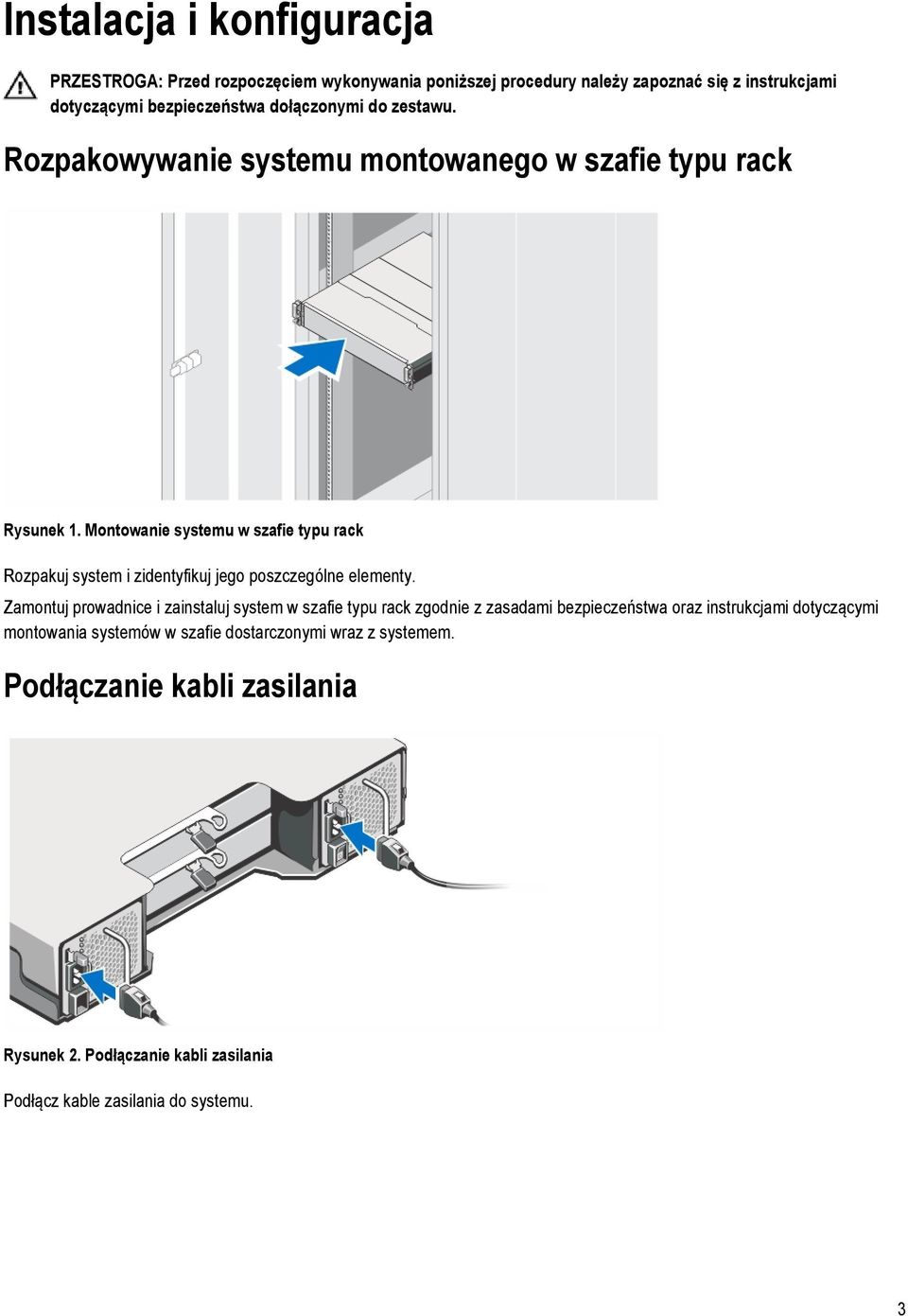 Montowanie systemu w szafie typu rack Rozpakuj system i zidentyfikuj jego poszczególne elementy.