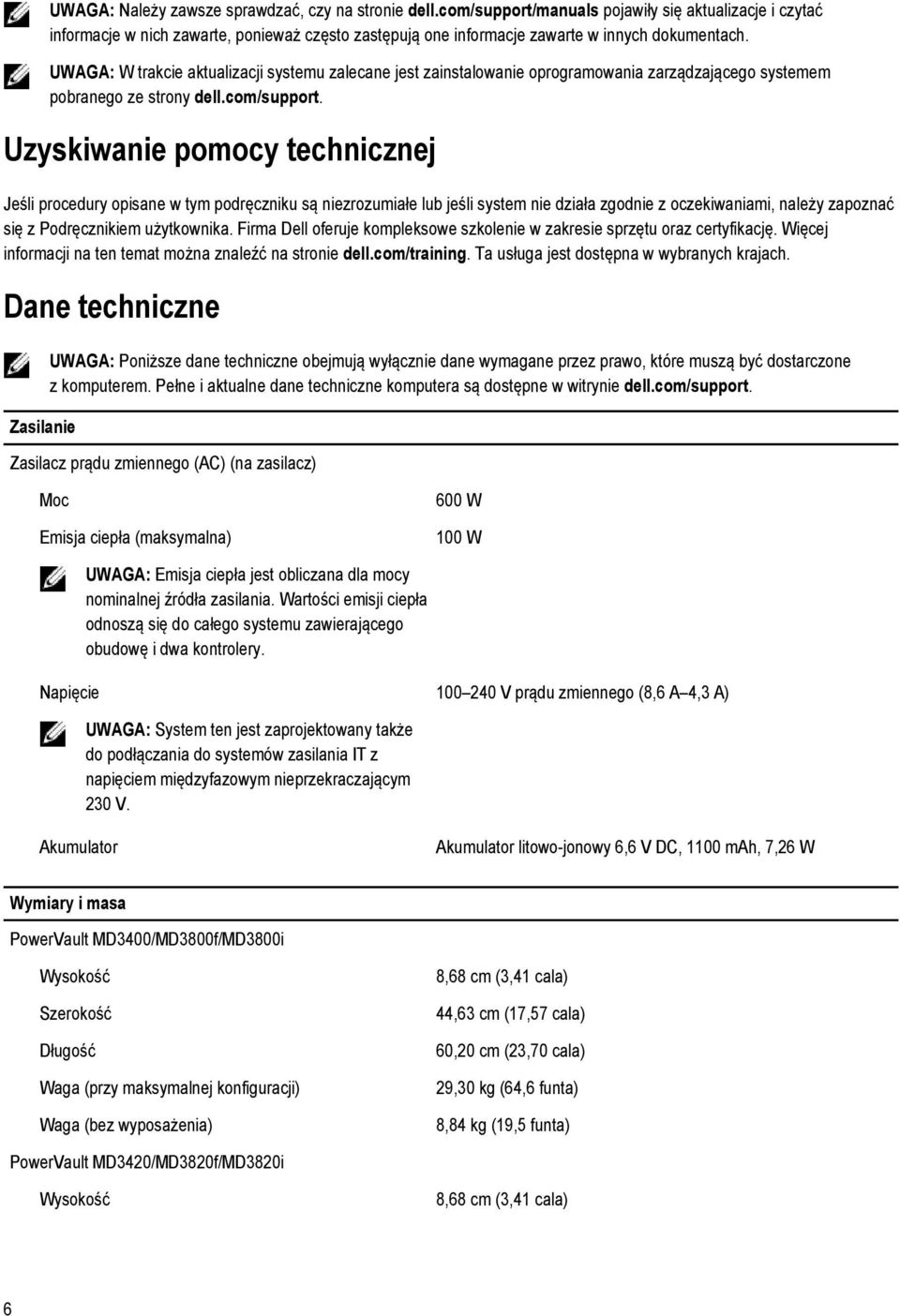 UWAGA: W trakcie aktualizacji systemu zalecane jest zainstalowanie oprogramowania zarządzającego systemem pobranego ze strony dell.com/support.