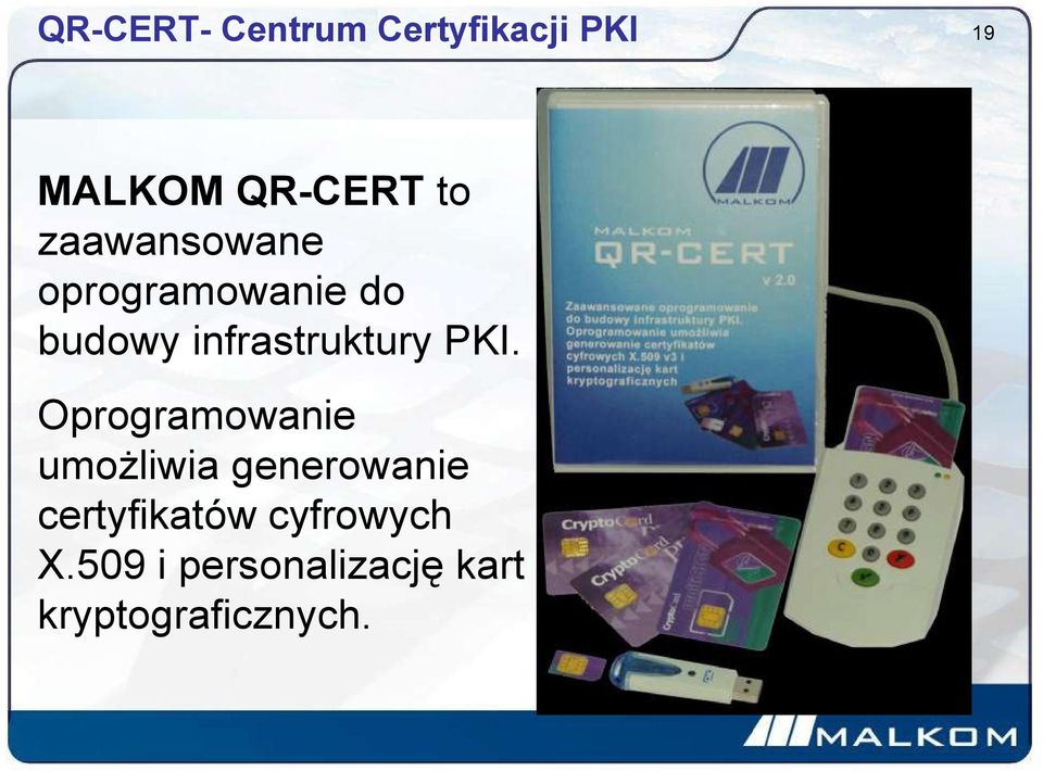 PKI. Oprogramowanie umożliwia generowanie certyfikatów