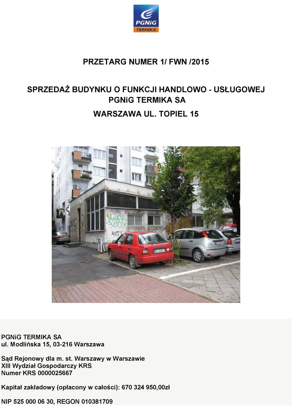 Modlińska 15, 03-216 Warszawa Sąd Rejonowy dla m. st.