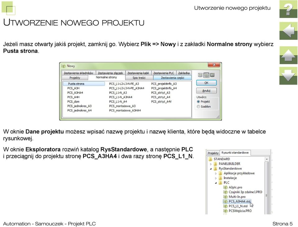 W oknie Dane projektu możesz wpisać nazwę projektu i nazwę klienta, które będą widoczne w tabelce rysunkowej.