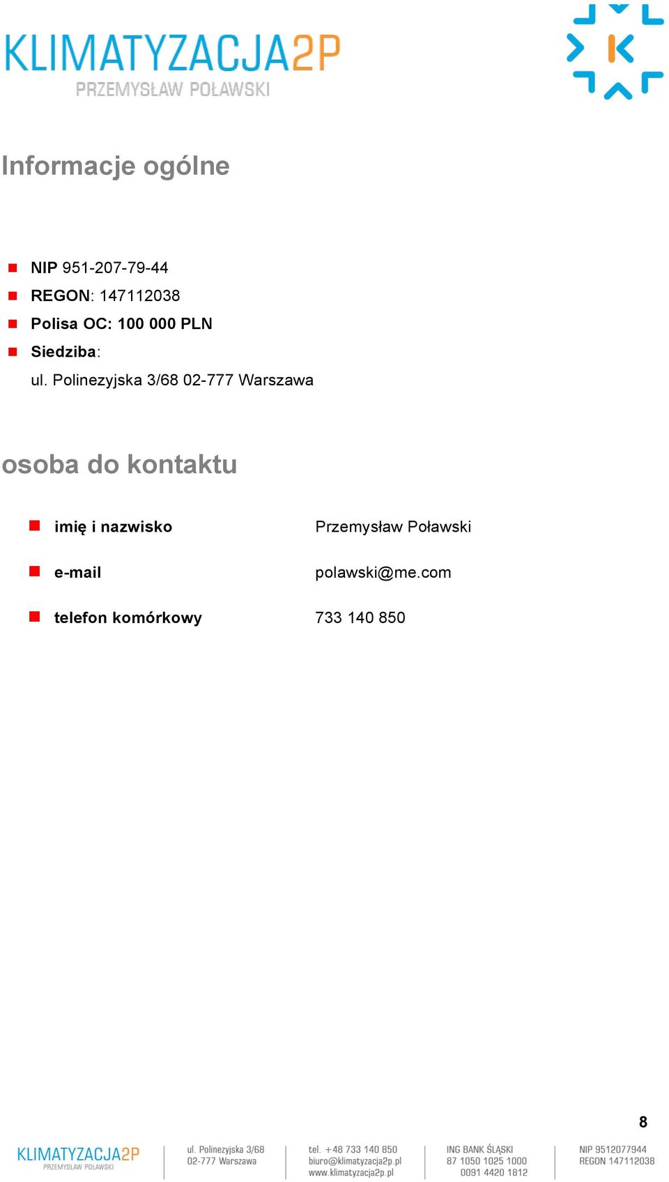 Polinezyjska 3/68 02-777 Warszawa osoba do kontaktu imię