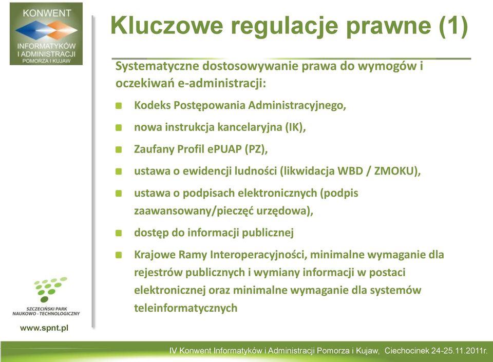 ustawa o podpisach elektronicznych (podpis zaawansowany/pieczęć urzędowa), dostęp do informacji publicznej Krajowe Ramy