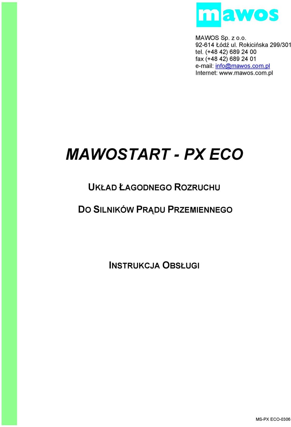 com.pl Internet: www.mawos.com.pl MAWOSTART - PX ECO UKŁAD