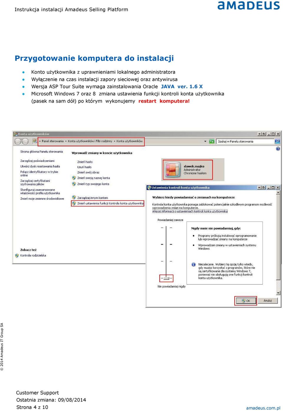 Suite wymaga zainstalowania Oracle JAVA ver. 1.