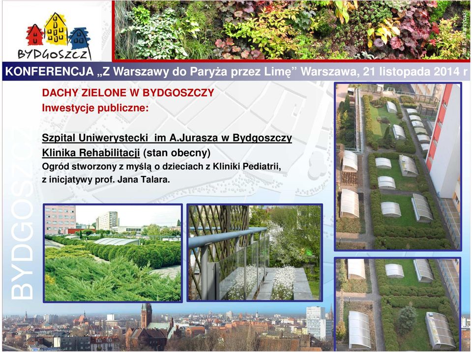 Jurasza w Bydgoszczy Klinika Rehabilitacji (stan