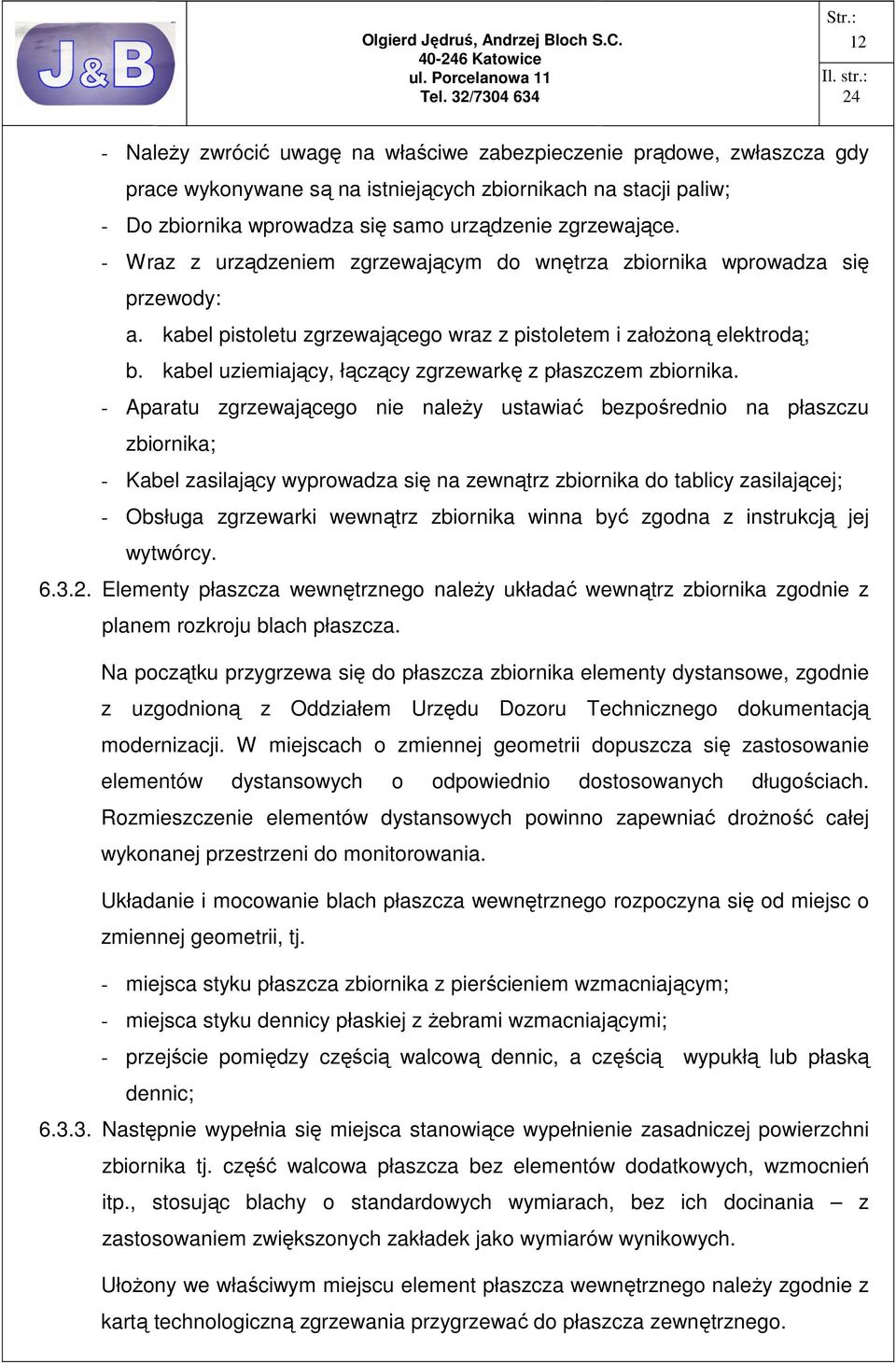 kabel uziemiający, łączący zgrzewarkę z płaszczem zbiornika.