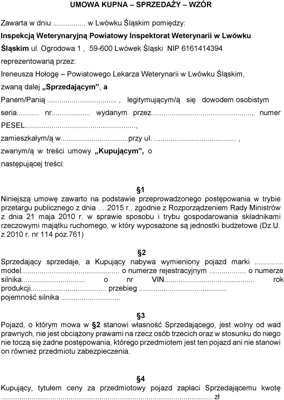 .., legitymującym/ą się dowodem osobistym seria... nr... wydanym przez..., numer PESEL..., zamieszkałym/ą w...przy ul.