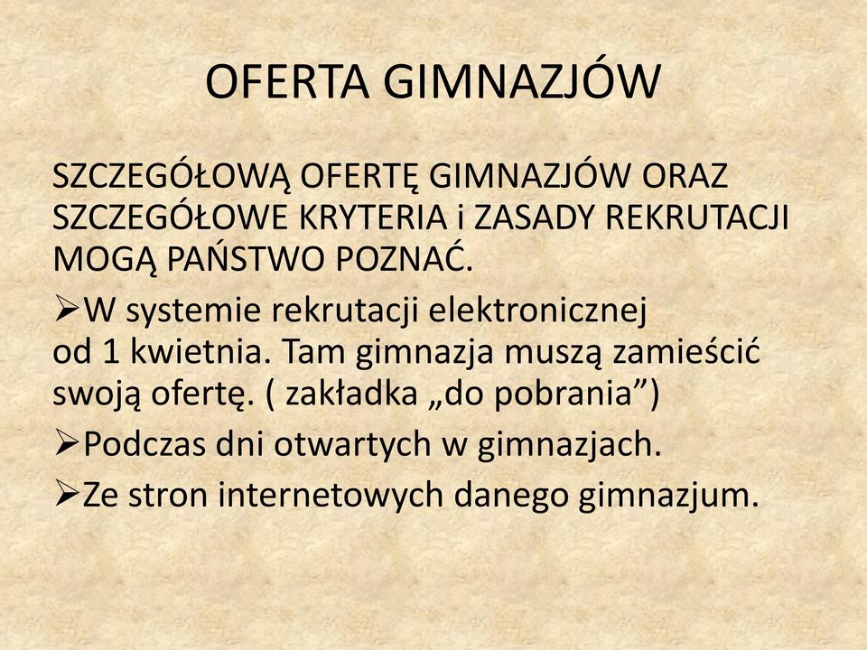 W systemie rekrutacji elektronicznej od 1 kwietnia.