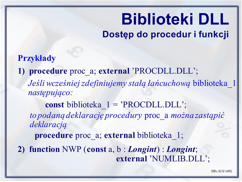 biblioteka_1 = PROCDLL.