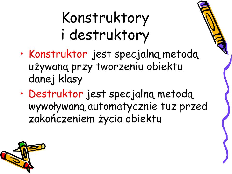 danej klasy Destruktor jest specjalną metodą