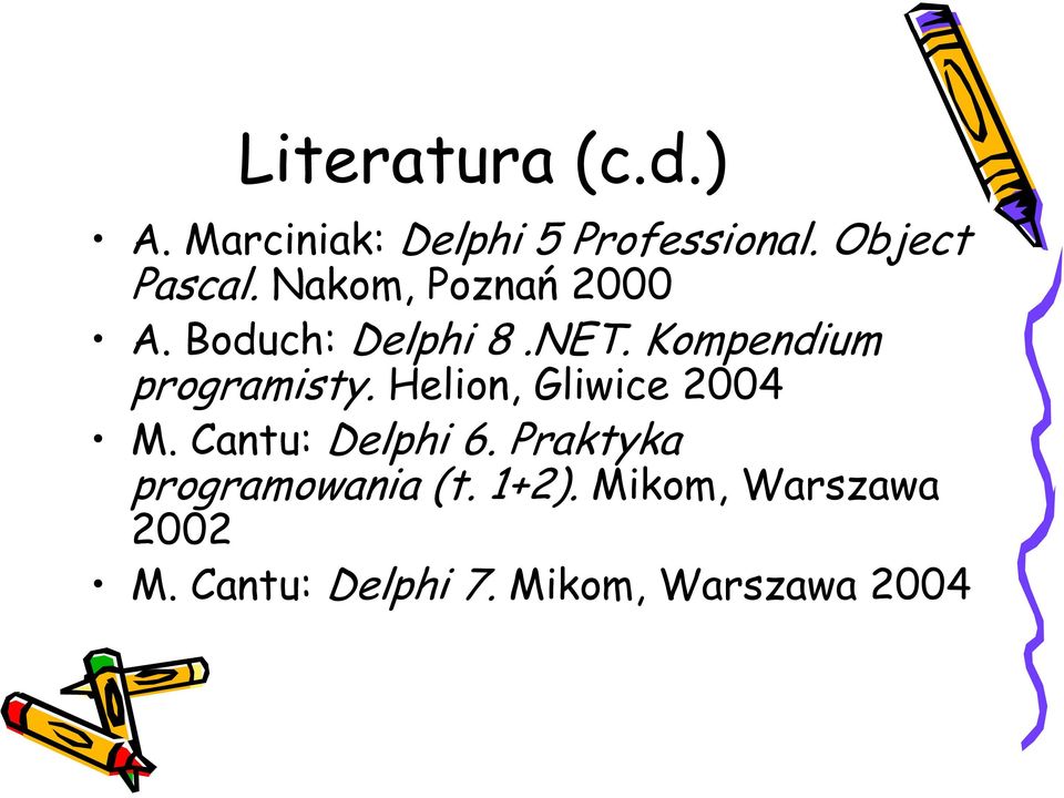 Helion, Gliwice 2004 M. Cantu: Delphi 6. Praktyka programowania (t.